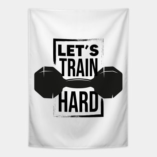 Let's train hard Tapestry