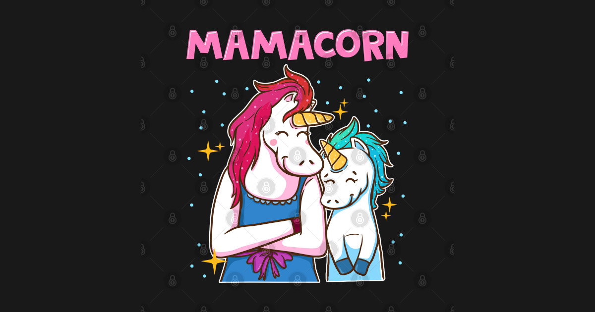 Mamacorn Unicorn Mom Unicorn Mom T Shirt Teepublic 