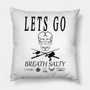 Lets go Breath Salty  Hook skull style Pillow