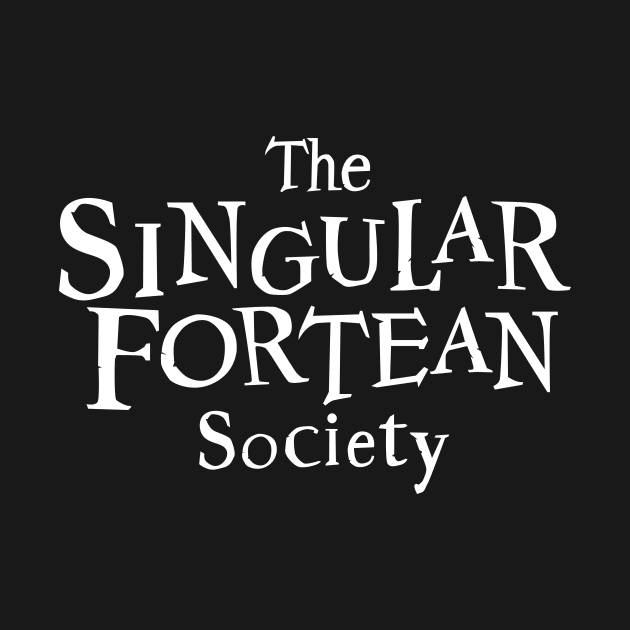 The Singular Fortean Zone by Singular Fortean's Singular Shop