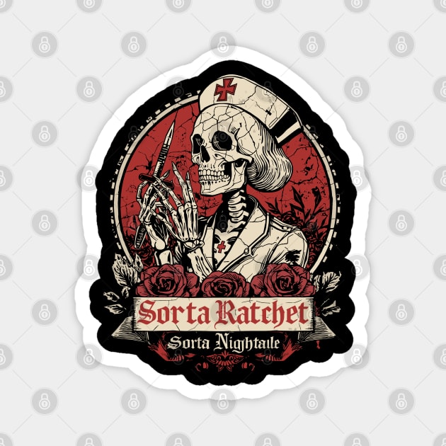 Ratchet Sorta Nightingale Skeleton Nurse Halloween Magnet by JessArty