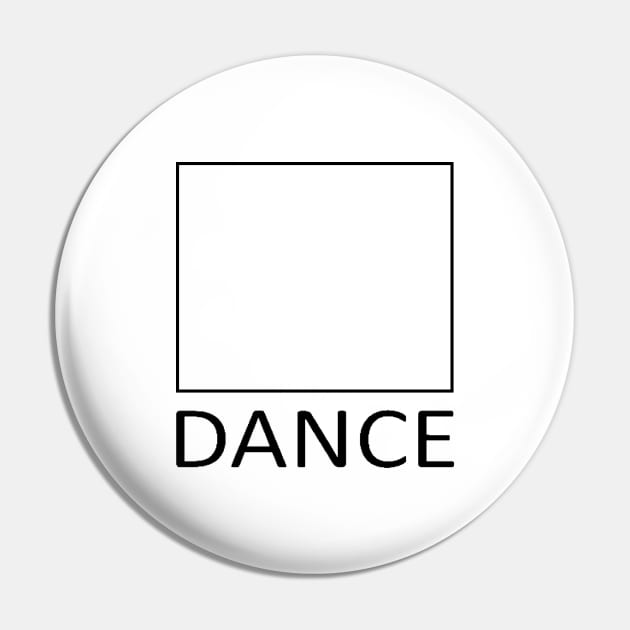 Square DANCE BLK Pin by DWHT71