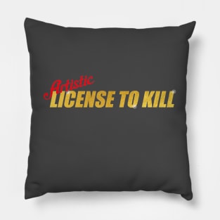 Artistic License to Kill Pillow