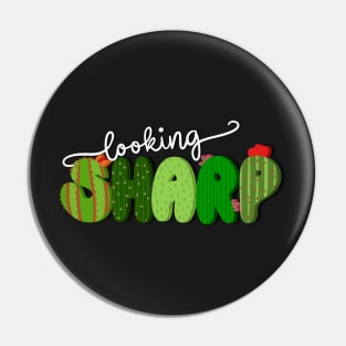 Looking Sharp | Cactus Wording Pin