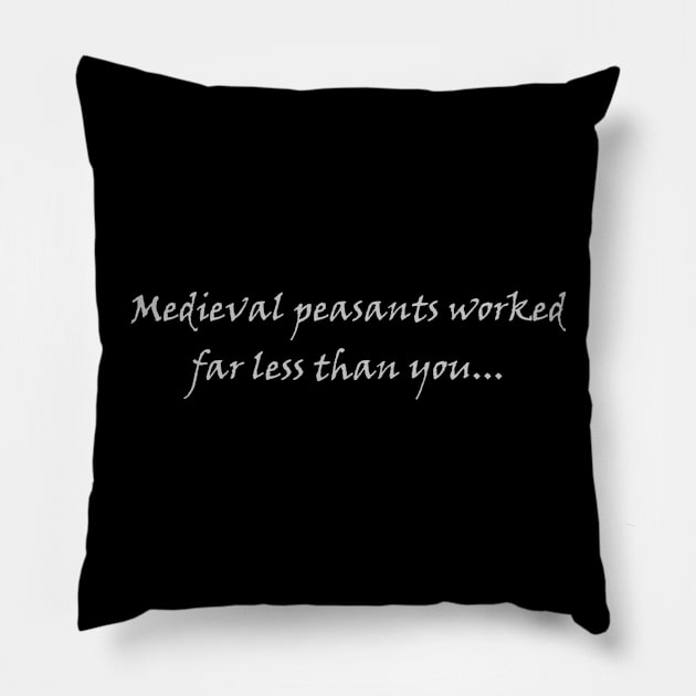 Overworked / Occupy your life Pillow by StJohnsWood77