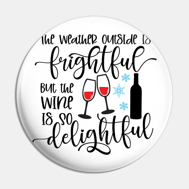 The Weather Outside is Frightful but the Wine is so delightful Pin by The Studio Style