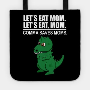 Let's Eat Mom Comma Saves Moms Funny Punctuation English Grammar Tote