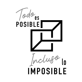 Todo es posible T-Shirt