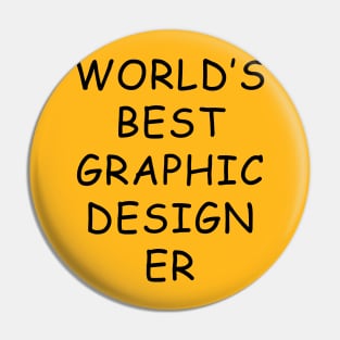 World's Best Graphic Designer T-Shirt Pin