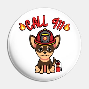 Cute small dog is a firefighter Pin