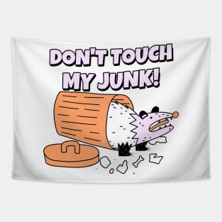 Don't Touch My Junk Tapestry