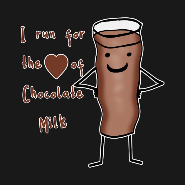 FOR THE LOVE OF CHOCOLATE MILK by Scarebaby