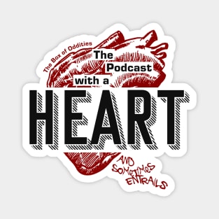 The Podcast With A Heart... Magnet