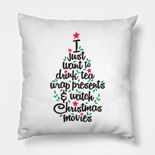 I Just Want To Drink Tea Wrap Presents Watch Christmas Movies Pillow