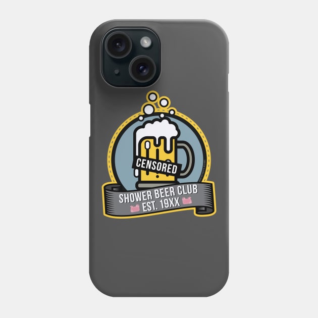 Shower Beer Club Phone Case by wartoothdesigns