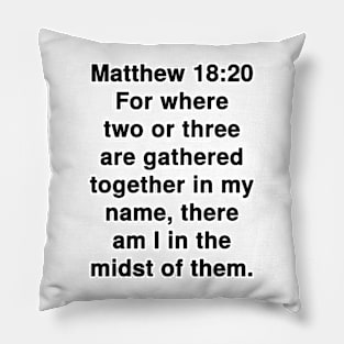 Matthew 18:20 King James Version Bible Verse Text Pillow
