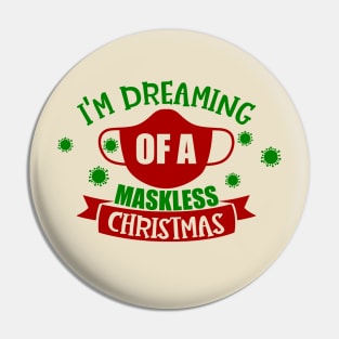 Dreaming of a Maskless Christmas Pin
