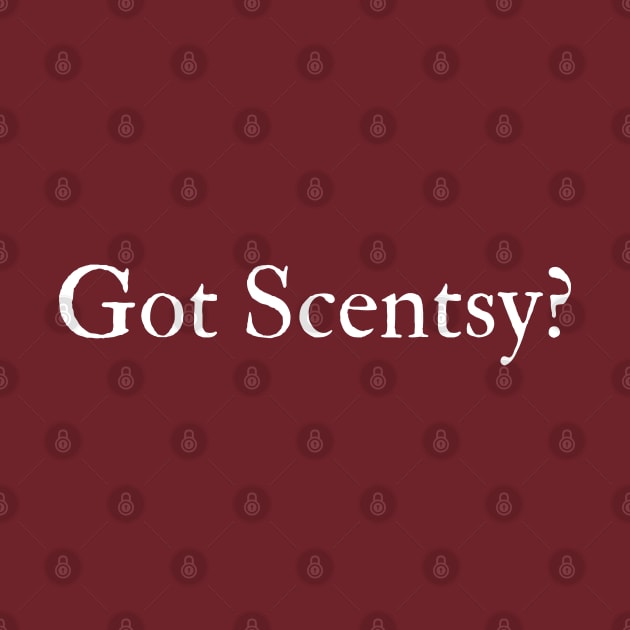 Got Scentsy? by scentsySMELL