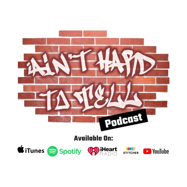 2018 Ain't Hard To Tell Podcast Logo by BackpackBroadcasting