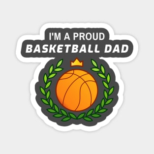 I'm a Proud Basketball Dad Magnet