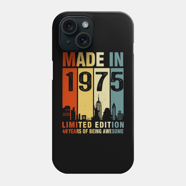 Made In 1975 49th Birthday 49 Years Old Phone Case by Kontjo