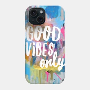 Good vibes only Phone Case