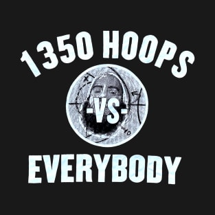 1350 - Hoops vs Everybody T-Shirt