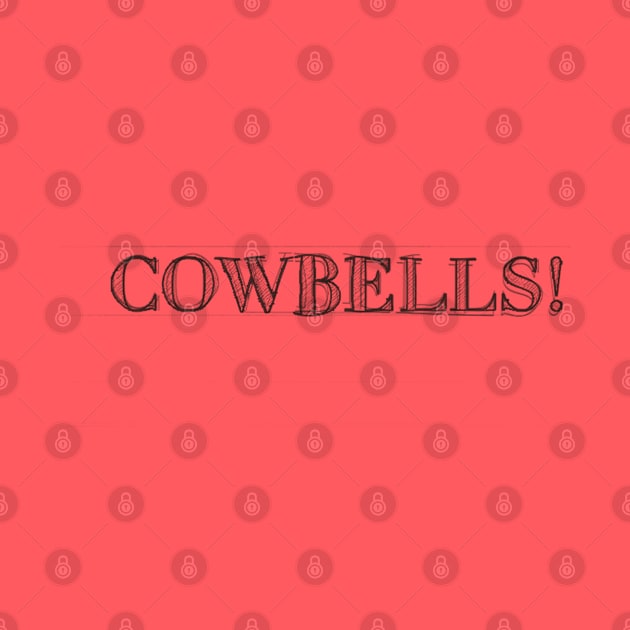 COWBELLS! #3 by RickTurner