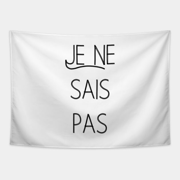 Je ne sais pas I don't know French quote Tapestry by From Mars