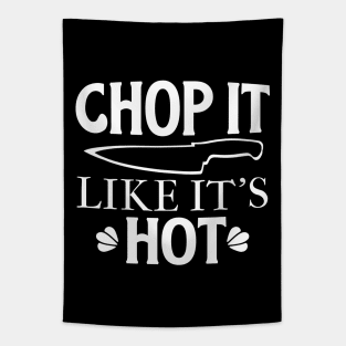 Chop It Like It's HOT! Tapestry