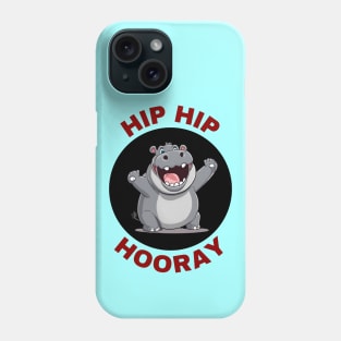 Hip Hip Hooray | Hippo Pun Phone Case