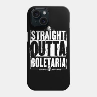 Straight Outta Boletaria Phone Case