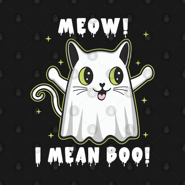 Meow I Mean Boo Cute Halloween Ghost Cat For Cat Lovers by FloraLi