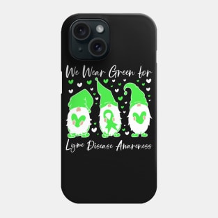 Lyme Disease Awareness We Wear Green for Lyme Disease Gnome Phone Case