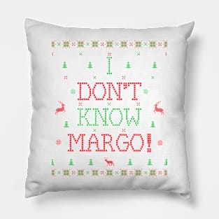 I Don't Know Margo! Pillow