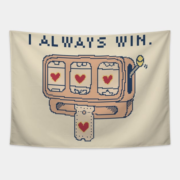 I Always Win. Tapestry by pxlboy