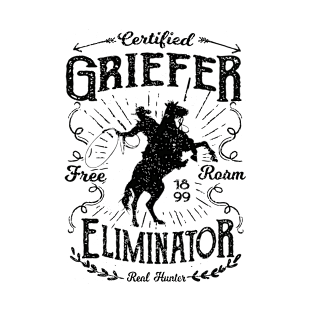 Certified Griefer Eliminator T-Shirt