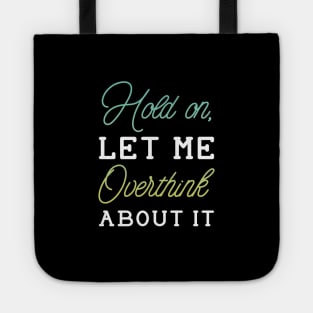 Overthink About It Tote