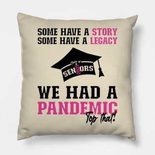 We Had A Pandemic | Black and Pink Text Funny 2021 Senior Pillow