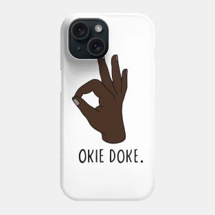 Okie Doke Phone Case