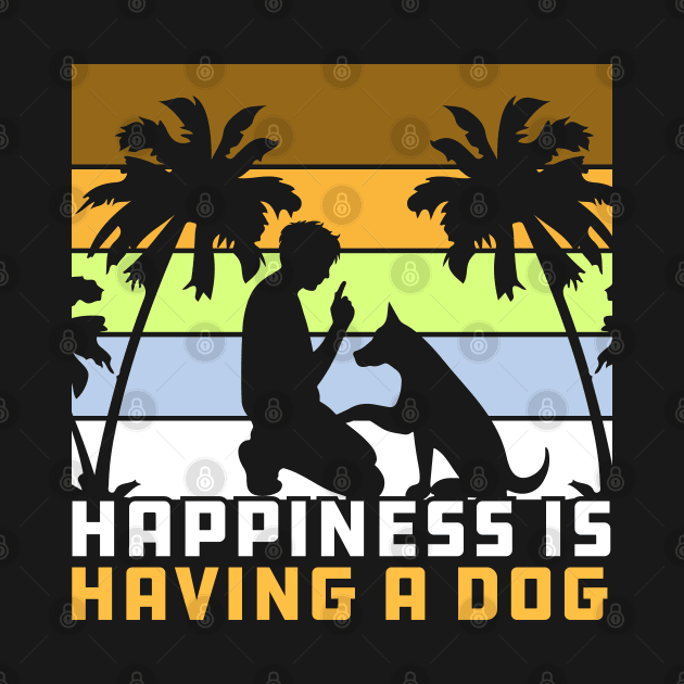 Happiness Is Having A Dog Gift Idea For Dogs Lovers by RickandMorty
