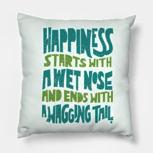 Wet Nose & Wagging Tail - Dog lover dog mom pet pug Pillow