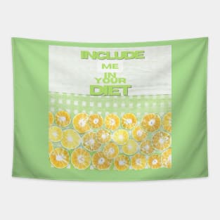 Include Me In Your Diet Citrus Patchwork Design Tapestry