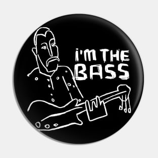 I'm The Bass Guitar Player Pin