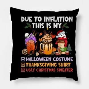 Coffee Inflation This Is My Halloween Thanksgiving Christmas Pillow