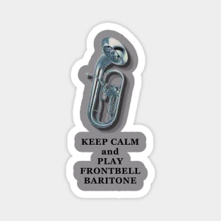 Keep Calm and Play Frontbell Baritone Magnet