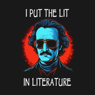 I Put The Lit In Literature T-Shirt