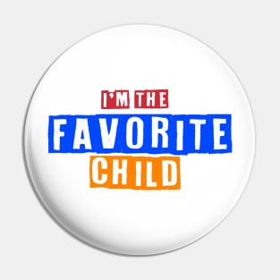 Favorite Child 0423 Pin