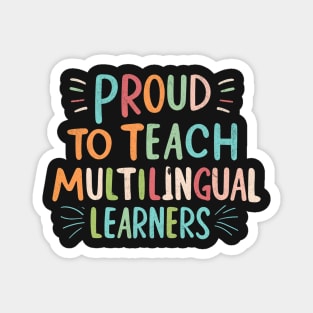 Proud To Teach Multilingual Learners Magnet