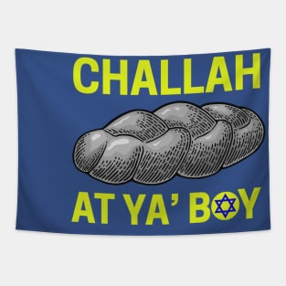 Challah at Ya Boy Tapestry